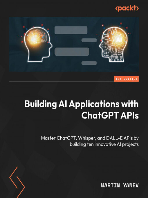 Title details for Building AI Applications with ChatGPT APIs by Martin Yanev - Available